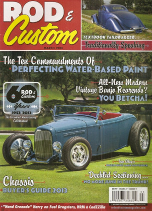ROD & CUSTOM 2013 MAR - WATER-BASE PAINTS, DECKLID SECTIONING, HIBLER